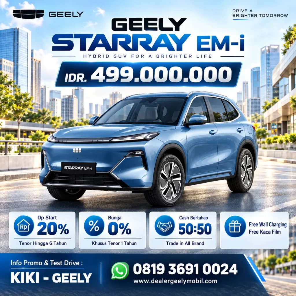 PROMO GEELY STARRAY EM-i JAKARTA 2026